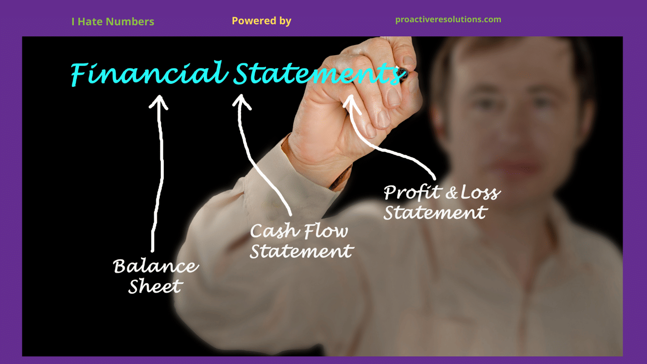 Financial Statements Explained I Hate Numbers